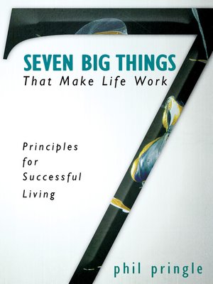 cover image of Seven Big Things That Make Life Work